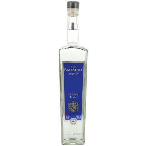 The Bad Stuff La Mala Plata Blanco Tequila