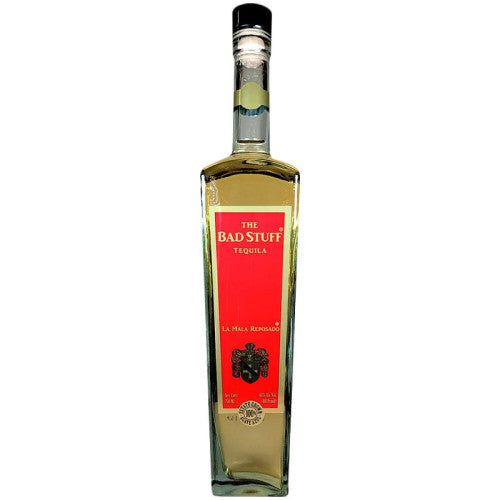 The Bad Stuff La Mala Reposado Tequila